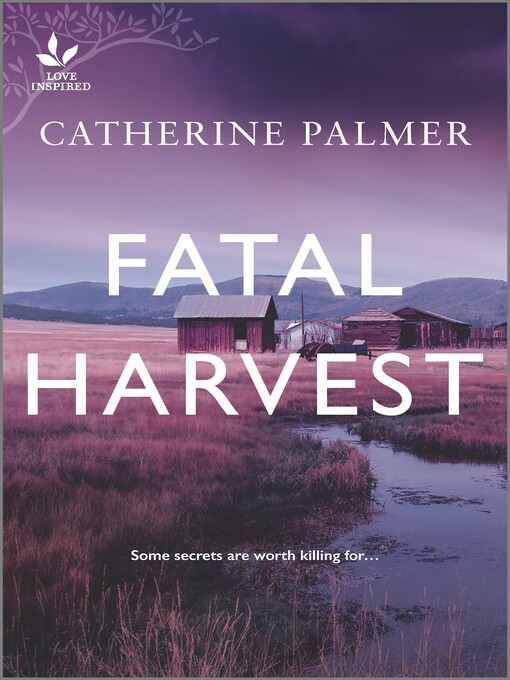 Title details for Fatal Harvest by Catherine Palmer - Available